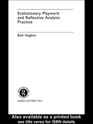 cover image of Evolutionary Playwork and Reflective Analytic Practice